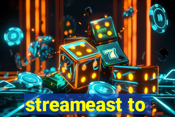 streameast to